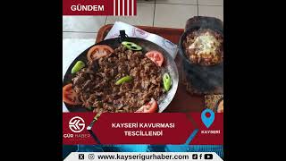 Kayseri kavurması tescillendi gündem kayseri habeler [upl. by Alrep]