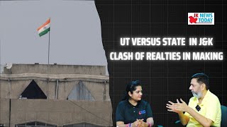 UT versus State in JampK  clash of realties in making  JK News Today [upl. by Hughett89]