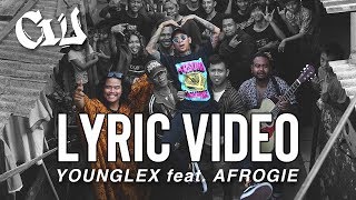 Young Lex Feat Afrogie  Cinta Ini Untukmu CIU  Official Video Lyric [upl. by Paulina328]