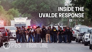 Inside the Uvalde Response full documentary  FRONTLINE  ProPublica  texastribune [upl. by Tnairb]