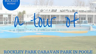 A Tour Of Rockley Park Caravan Park Poole [upl. by Emilio]