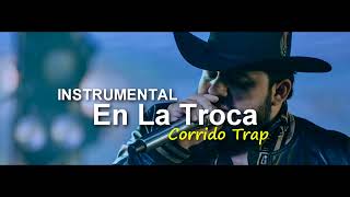 En La Troca  Instrumental Corrido Trap Tumbado  Corrido Bélico  DH Beatz Produce [upl. by Groeg218]