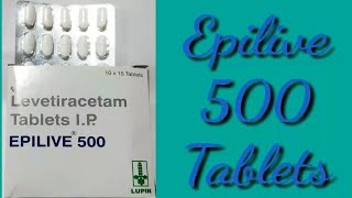 Epilive 500 TabletsLevetiracetam Tablets [upl. by Htiek]