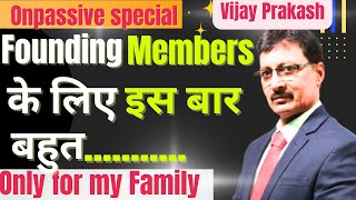 Founding members के लिए इस बार बहुत ONPASSIVE SPECIAL [upl. by Dulce]