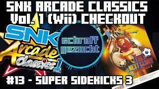 CHECKOUT   13 SUPER SIDEKICKS 3 SNK Arcade Classics 1  schroff gezockt deutschgerman [upl. by Banquer]