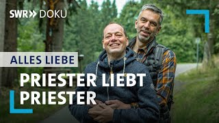 Priester liebt Priester  Karriere oder Liebe  Alles Liebe  SWR Doku [upl. by Fidelas]