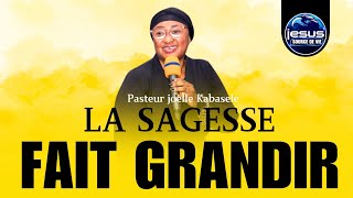 Pasteur joelle Kabasele  La sagesse fait grandir [upl. by Sola]