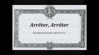 Arrêter Arrêter 2024 10 16 [upl. by Vinay]