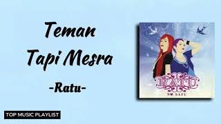 Ratu  Teman Tapi Mesra  Lirik Lagu [upl. by Westhead]