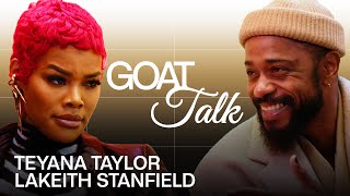 Teyana Taylor amp LaKeith Stanfield Debate the Best and Worst Things Ever  GOAT Talk [upl. by Enram]