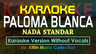 Karaoke Paloma Blanca  George Baker  Nada Standar  Lagu Polones  by Kiflin Music [upl. by Mulry]