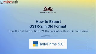 How to Export GSTR2 in Old Format from the GSTR2B or GSTR2A Reconciliation Report in TallyPrime [upl. by Millan]