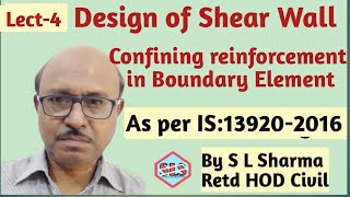 Lect4 Design of Shear Wall Special Confining reinforcement IS139202016 [upl. by Obla]