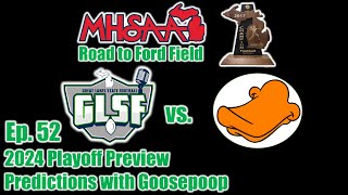 2024 Michigan High School Football Playoff Preview amp Finals Projections with Goosepoop  Ep 52 [upl. by Benoite]