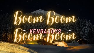 Vengaboys  Boom Boom Boom Boom Lyrics [upl. by Ligetti913]