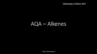 AQA 34 Alkenes REVISION [upl. by Maurilia]