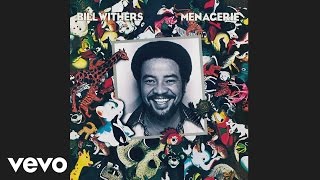 Bill Withers  Lovely Day Official Audio [upl. by Aileno]