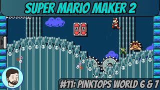 Super Mario Maker 2 Switch  Part 11 Pinktops World 6 amp 7 [upl. by Nathalie942]