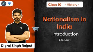 Class 10 Nationalism in India  Introduction  L1  History  Digraj Sir [upl. by Nnad775]