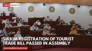 The Sikkim Registration of Tourist Trade Bill Passed in Assembly [upl. by Thisbe]