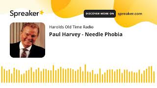 Paul Harvey  Needle Phobia [upl. by Azial389]