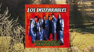 Los Inseparables  Nuestros Éxitos Rancheros Álbum Completo [upl. by Cronin659]