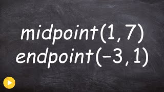 Find the endpoint when given midpoint and other endpoint ex 1 [upl. by Yaf]