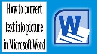 How to convert text into picture in word 81 [upl. by Anauqat769]