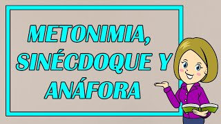 METONIMIA SINÉCDOQUE Y ANÁFORA FIGURAS LITERARIAS EXPLICADAS 👨‍🏫📖  Elprofegato 😺 [upl. by Baudelaire]