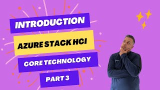 Master Azure Stack HCI Core Technology  Part 3 [upl. by Watkin]