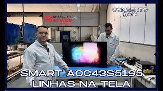 SMART AOC 43 POLEGADAS COM LINHAS E TELA ESCURA CONSERTO 24 [upl. by Hugon]