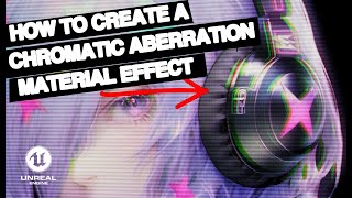 How To Create A Chromatic Aberration Material Effect  Unreal Engine Tutorial [upl. by Earley]