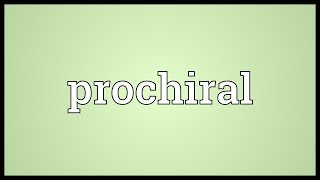 Prochiral Meaning [upl. by Kessel]