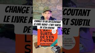 Mark Manson  L’art Subtil De S’en Foutre [upl. by Manwell]