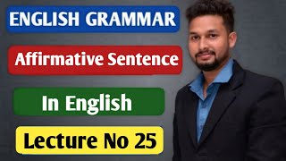 Affirmative Sentence in English  English Grammar  Lecture 25  JR Tutorials [upl. by Ymassej]