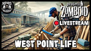 WEST POINT LIFE  PART V  PROJECT ZOMBOID  MODDED [upl. by Asennav278]