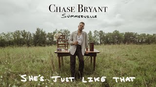 Chase Bryant  Shes Just Like That Audio [upl. by Allemrac]