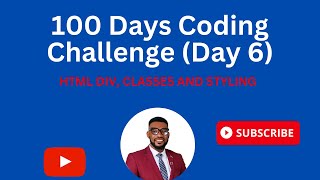 100 Days Coding Challenge Day 6 HTML DIV CLASSES AND STYLING [upl. by Nwahsud]