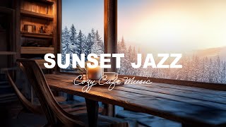 Sunset Jazz  Cozy Cafe Ambience with Soothing Jazz Instrumental Music [upl. by Nalod]