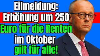 quotRentenerhöhung 250 Euro mehr im Oktober für allequot [upl. by Hannahs]