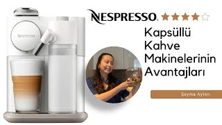 Kapsüllü Kahve Makinelerinin Avantajları  NESPRESSO Kahve Makinesi nespresso kapsülkahve [upl. by Wilda956]