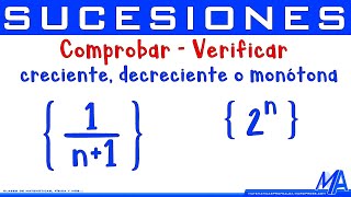 Comprobar sucesiones crecientes decrecientes monótonas [upl. by Atinev104]