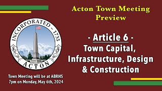 May 2024 Town Meeting Preview  Article 6 [upl. by Etiuqal]