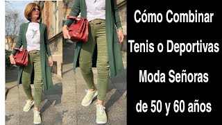 CÓMO COMBINAR TENIS O DEPORTIVAS A LOS 50 Y 60 AÑOS 2021 OUTFITS PARA MUJERES DE 50 Y 60 AÑOS [upl. by Tjon]