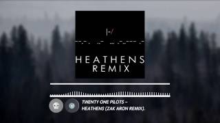 twenty one pilots  Heathens Zak Aron remix  Electronic [upl. by Palila404]