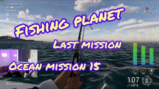 Fishing planet FISH FINDER 360 HARVEST WEIGHTY Mission 15 End [upl. by O'Connor]