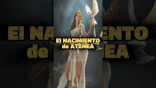 El NACIMIENTO de ATENEA [upl. by Eniagrom]