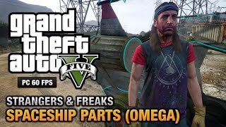 GTA 5 PC  Omega  Spaceship Parts Location Guide Strangers and Freaks [upl. by Ynehpets838]