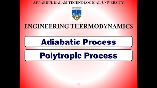 Adiabatic and Polytropic Processes  KTU  TD  Module 2  Part 6 [upl. by Hairym]