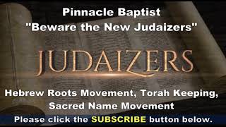 PBC Beware the New Judaizers Part 1 The Names of God and Sabbathkeeping [upl. by Nillad]